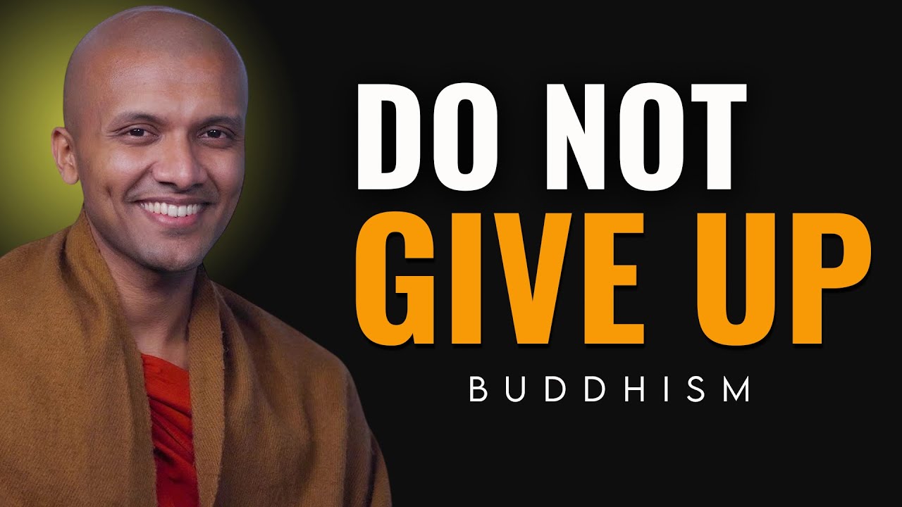 Never Give Up &ndash; Buddha&rsquo;s Path to Success | Buddhist Wisdom for Perfect Life