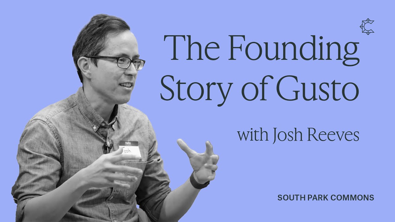 The Founding Story of Gusto with Josh Reeves