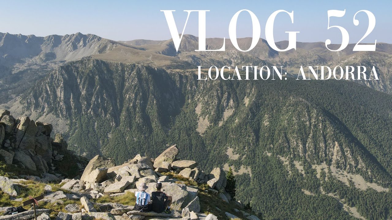 Vlog 52 l Andorra