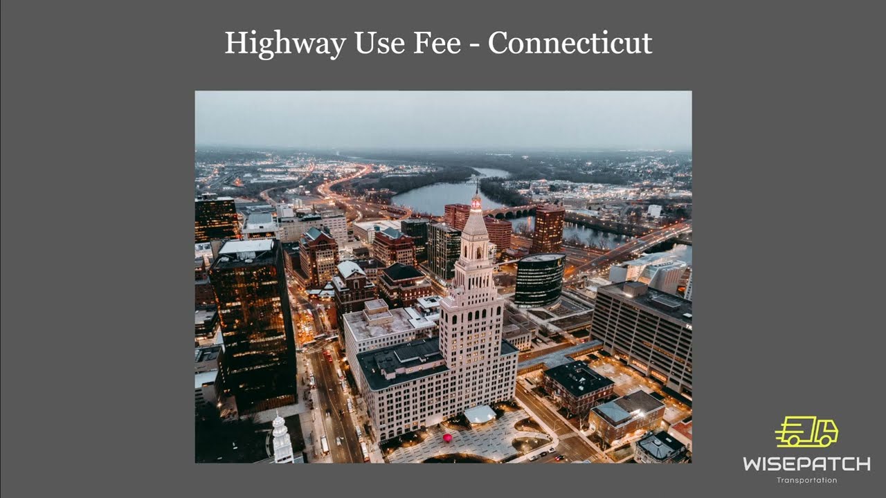 Highway Use Fee Weight Distance Tax Connecticut ALL YOU NEED TO KNOW