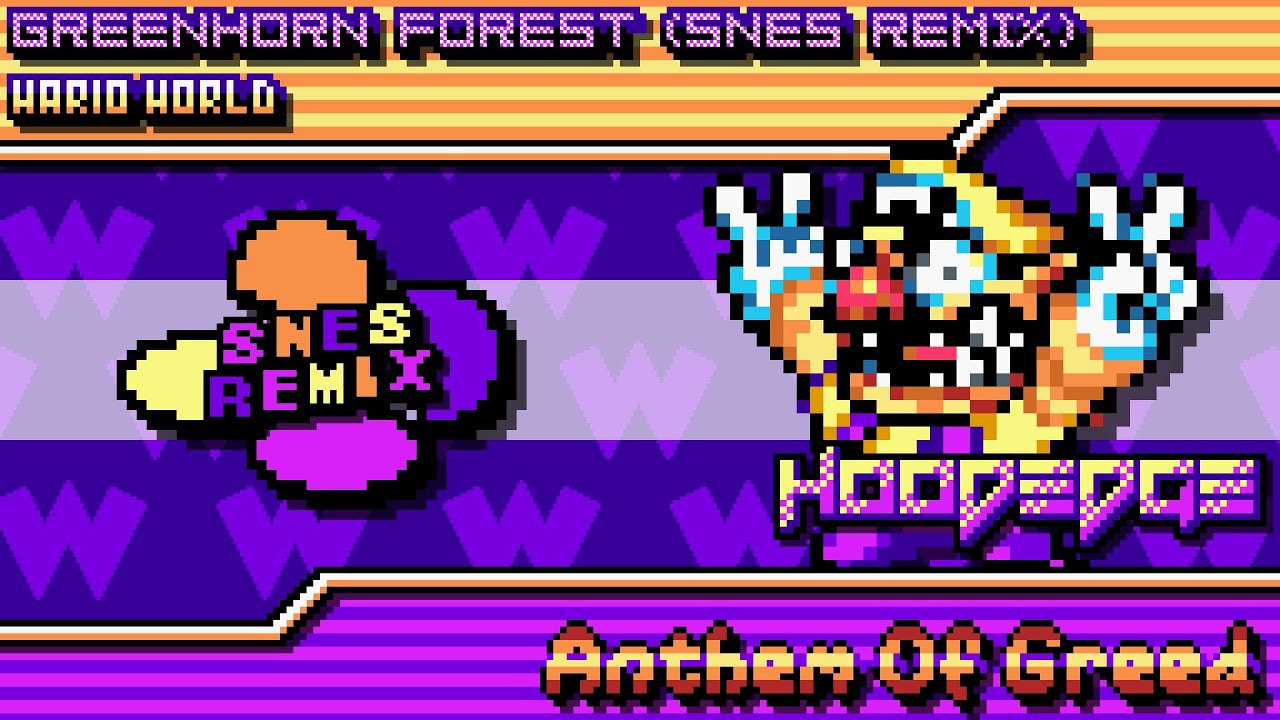 Wario World - Anthem of Greed ~ Greenhorn Forest (SNES Remix)