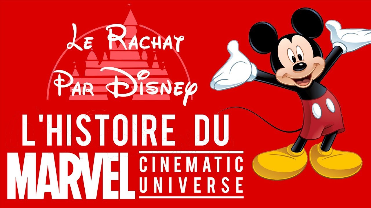 LE RACHAT PAR DISNEY - l'histoire du MarvelCU ep6