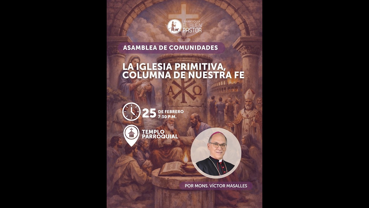 🔵 AdC - La iglesia primitiva, columna de nuestra fe (Mons. Victor Masalles)