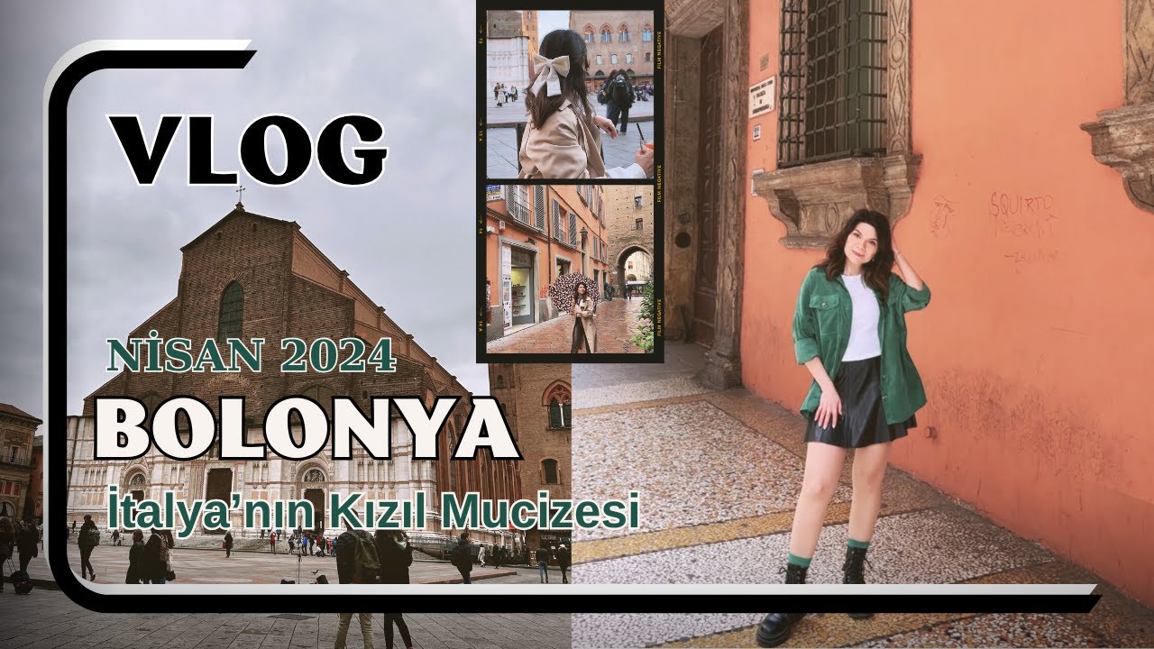 Bolonya Vlog: İtalya’nın Lezzet Dolu ve Tarihi Şehri! Nisan 2024
