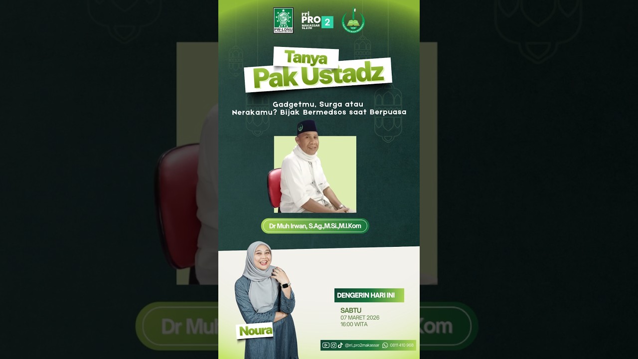 Gadgetmu, Surga atau Nerakamu? Bijak Bermedsos Saat Berpuasa | Sabtu, 7 Maret 2026