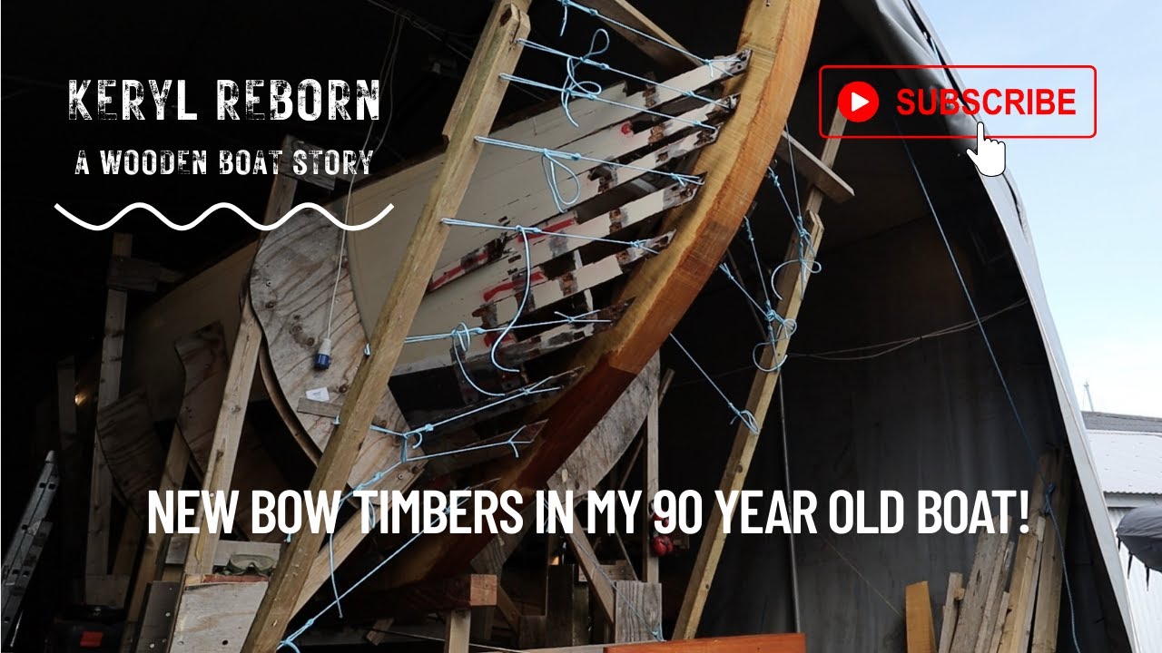 Episode 19 : New Bow timbers in my 90 year old wooden boat!
