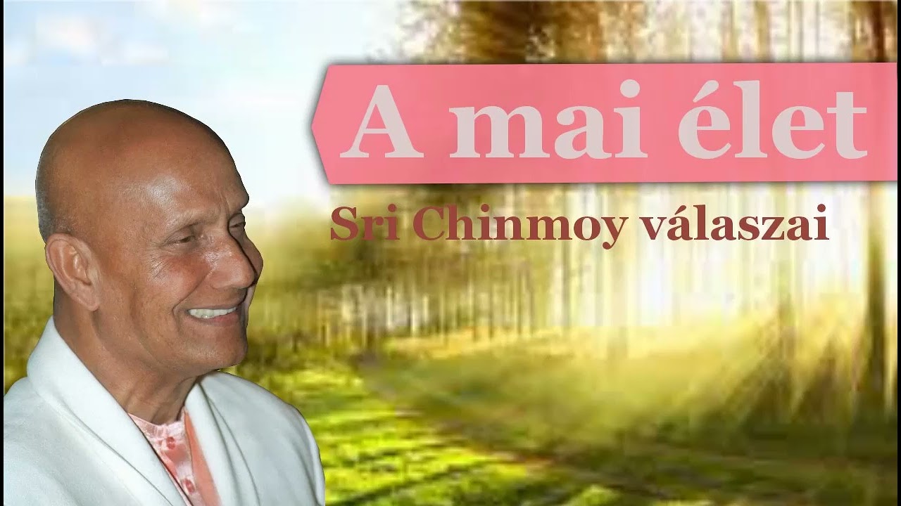 Sri Chinmoy válaszai a mai élettel kapcsolatban - Megosztás és egység