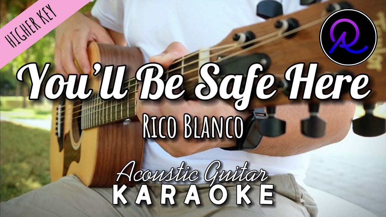 You'll Be Safe Here by Rico Blanco (Lyrics) | Karaoke Acoustic Guitar | HIGHER KEY