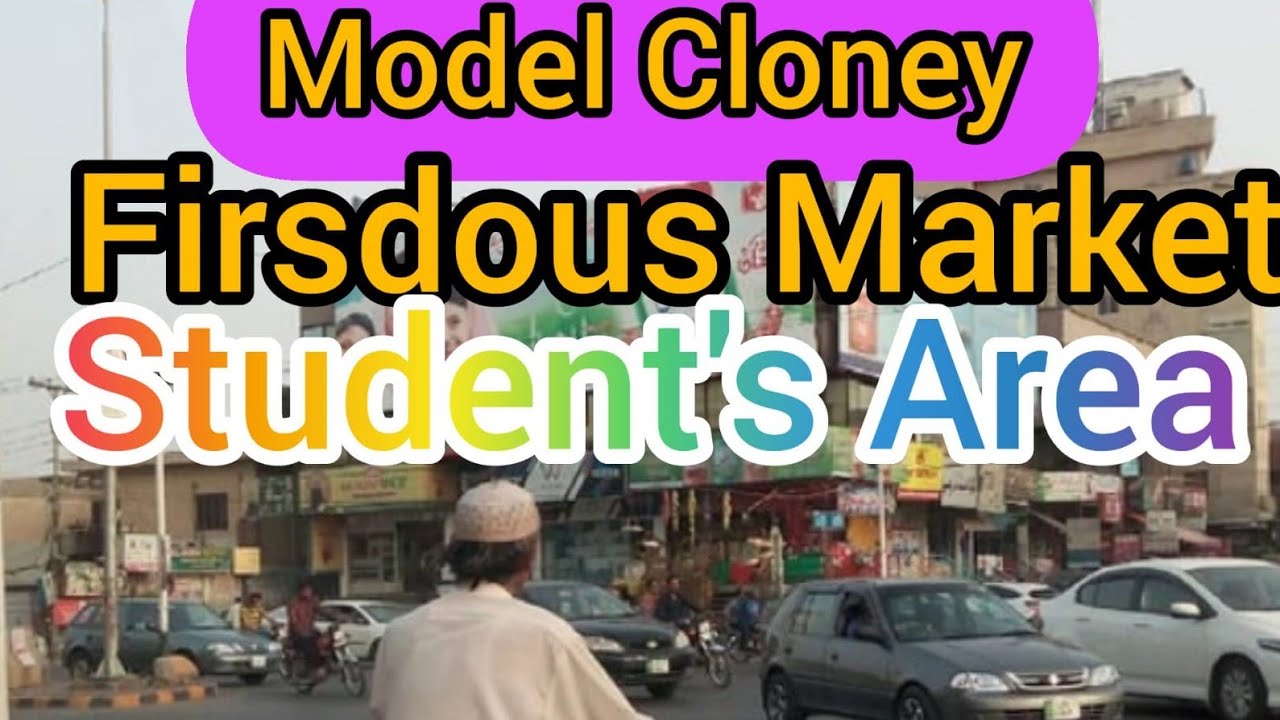 Firdous Market Model Cloney Busiest Bazaar! Students Areas