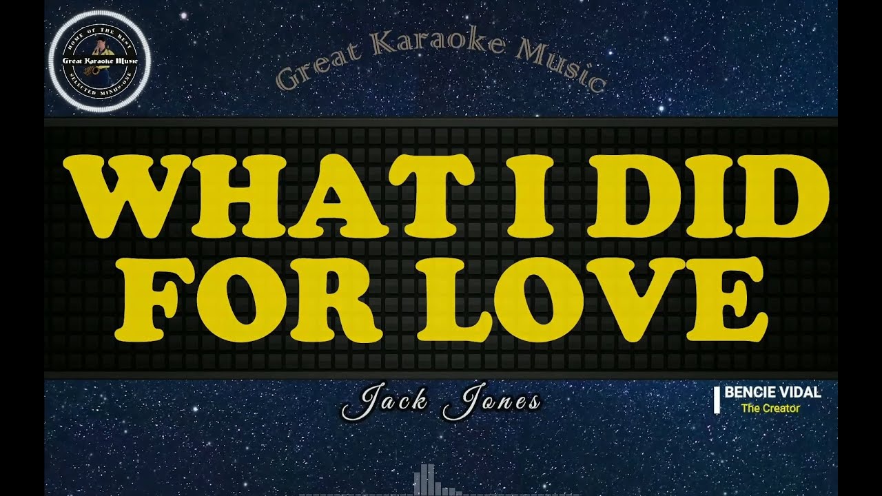 What I Did For Love (KARAOKE) Jack Jones