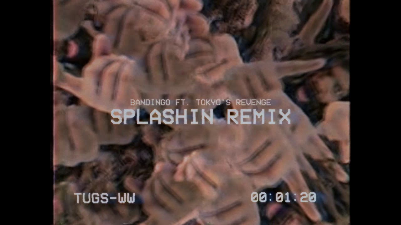 BANDINGO FT. TOKYO'S REVENGE — SPLASHIN REMIX