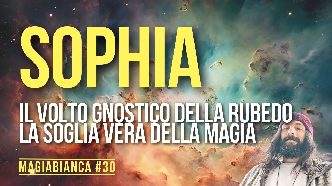 DISVELA SOPHIA! ⭐ LA VERA SAGGEZZA DIVINA CHE È GIÀ DENTRO DI TE