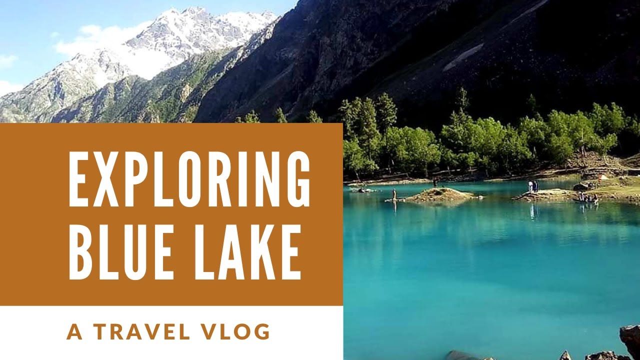 Blue Lake || crystal clear water of blue lake || Pakistan Tour || Pakistan Northan area
