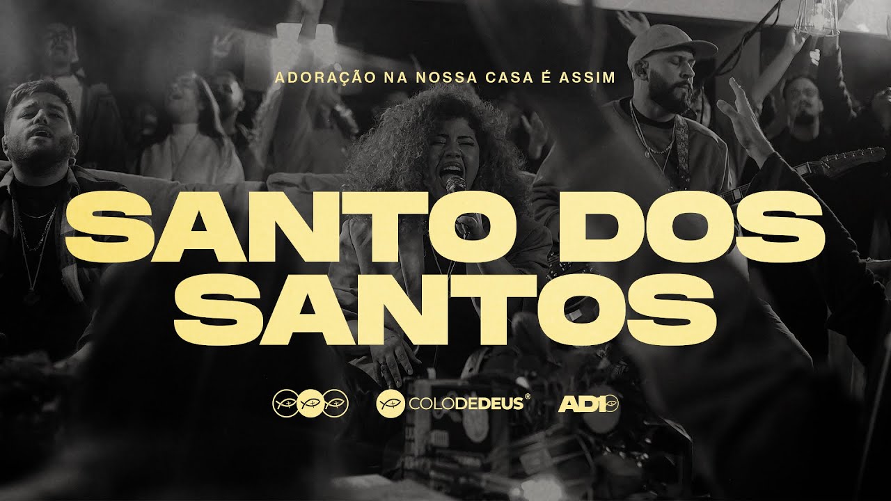 SANTO DOS SANTOS (AO VIVO) — AD10 // COLO DE DEUS