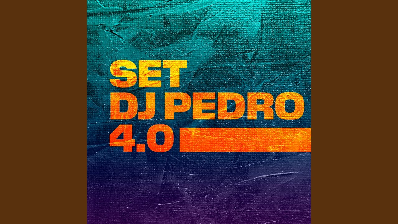 SET DJ PEDRO 4.0 (Versão 1)