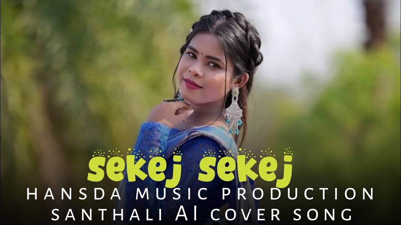 Sekej sekej new ai cover song | santhali ai video song | 2026 #video #song #bmsanthali #coversong 