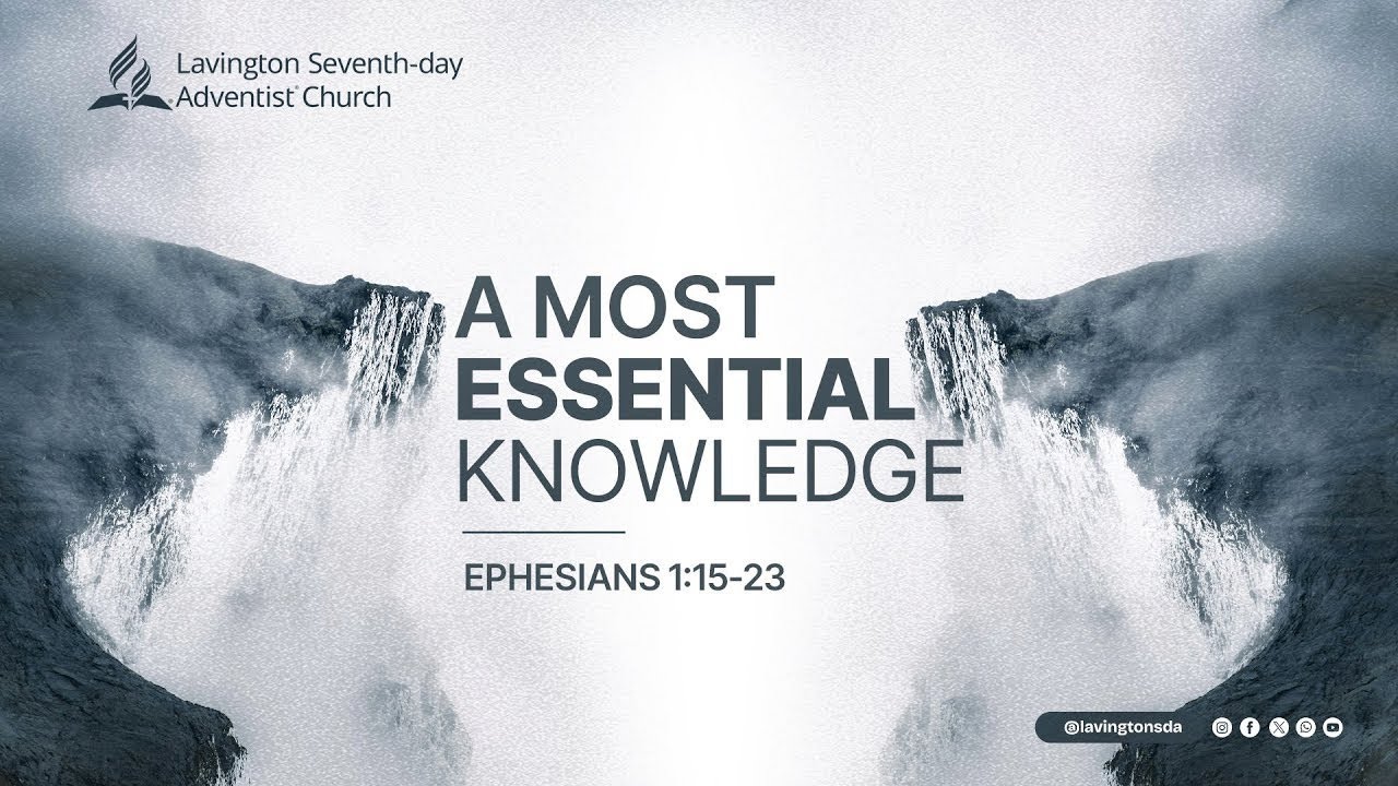 A Most Essential Knowledge | Sabbath Morning Worship Experience