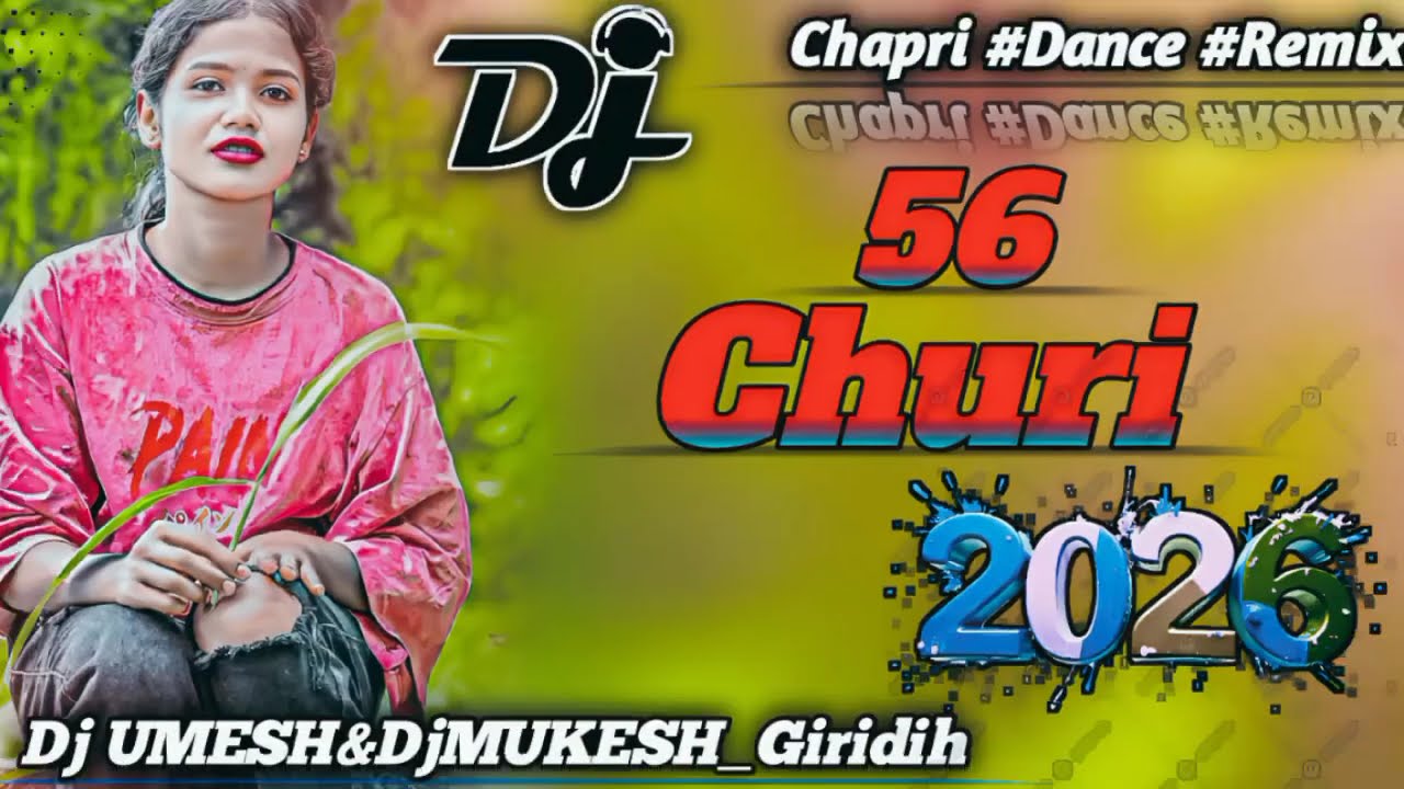 🔰Chalawela_56 Churi🌿 New Nagpuri Dj Remix Song 2026🔰 New Nagpuri Dj Song 2026