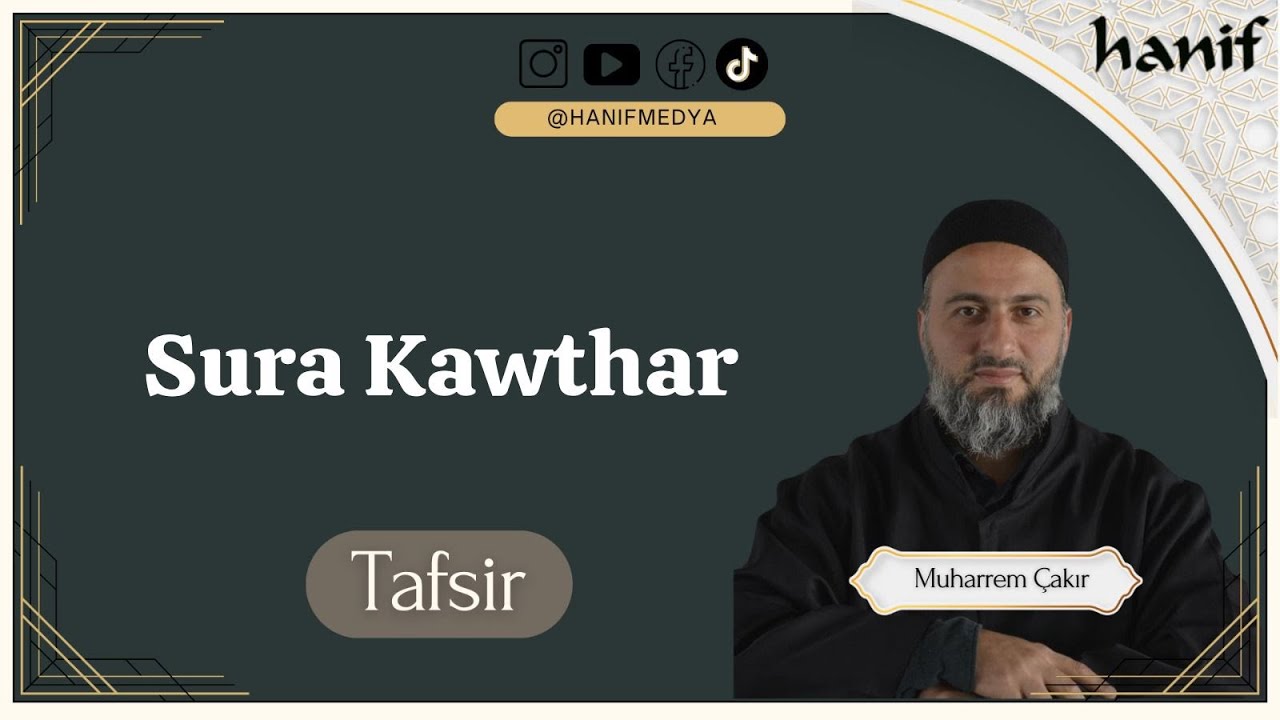 Tafsir Sura Kawthar - Muharrem Cakir