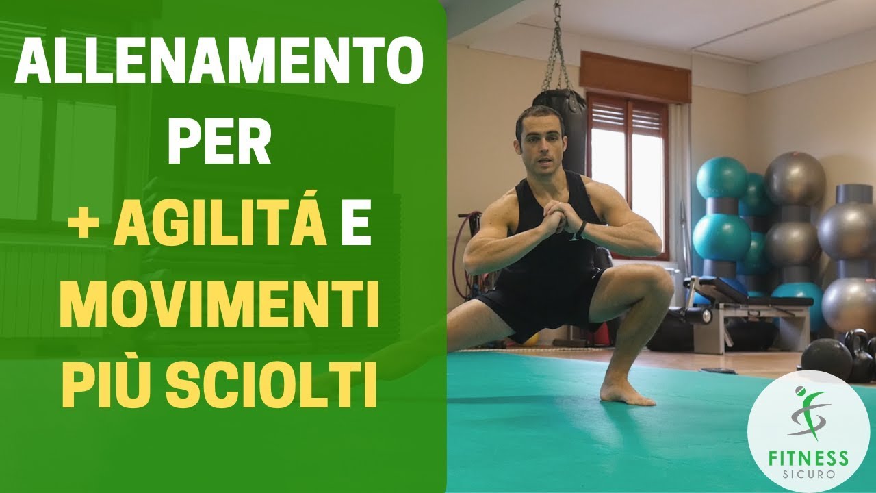 Allenamento per avere pi&ugrave; AGILIT&Agrave; e MOVIMENTI PI&Ugrave; SCIOLTI