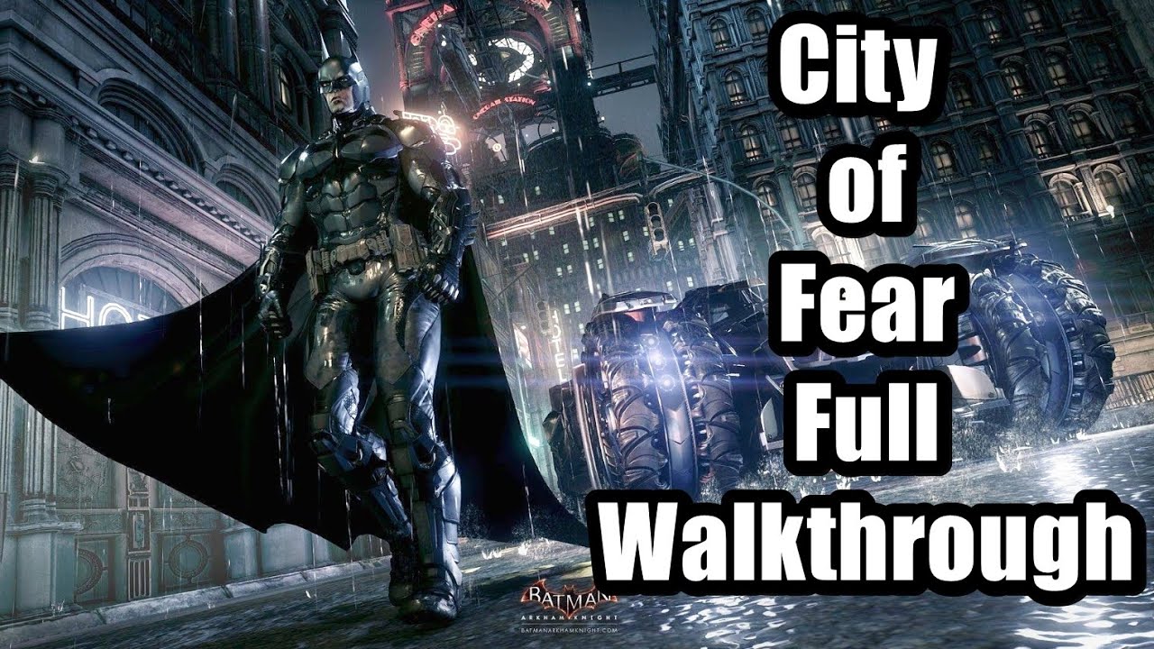 Batman Arkham Knight - City of Fear Full Walkthrough