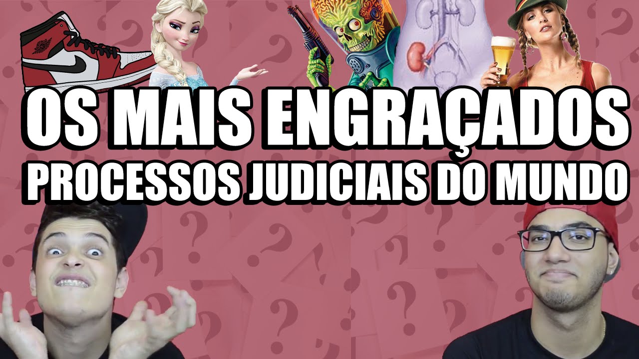 OS MAIS ENGRAÇADOS PROCESSOS JUDICIAIS DO MUNDO