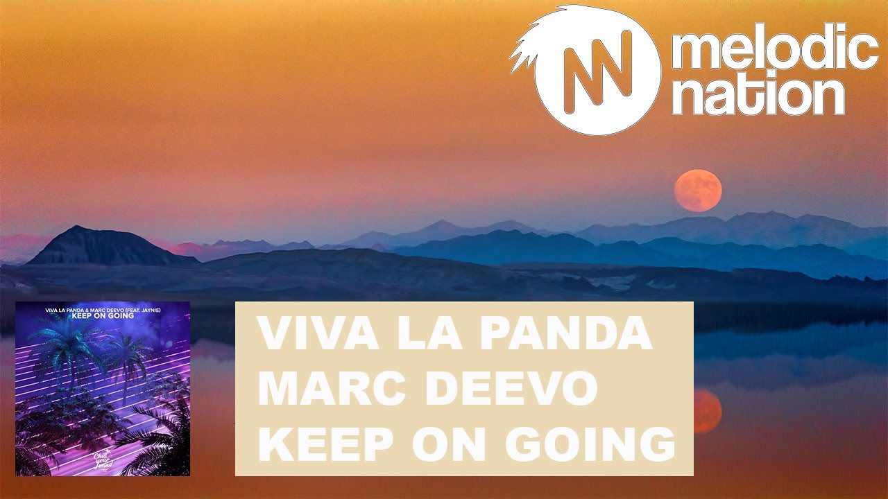 Viva La Panda & Marc Deevo - Keep On Going (feat. JAYNIE)