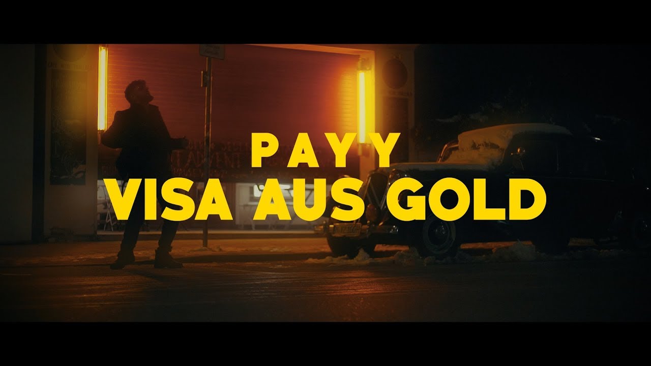 PAYY - Visa aus Gold (Prod. by Remoe & Foos)  [ OFFICIAL VIDEO ]