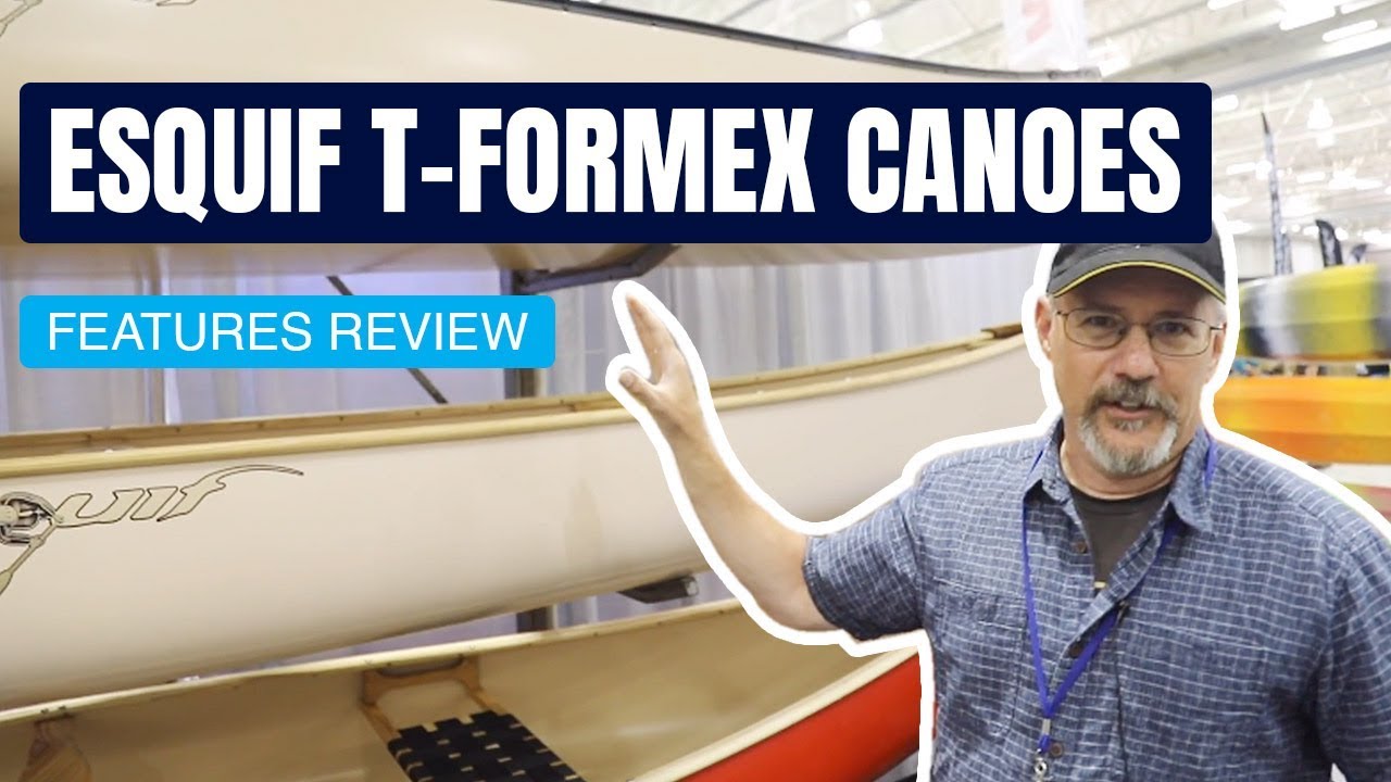 Esquif T-Formex Canoes | Esquif Prospecteur 15, Huron 15 & 16 | Specs & Features Review