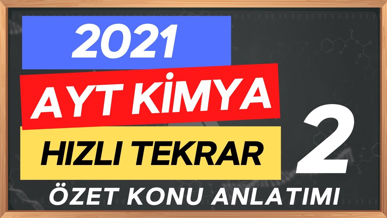 2021 AYT Kimya Hızlı Tekrar 2 | AYT Kimya Full Tekrar Genel Tekrar Konu Anlatımı