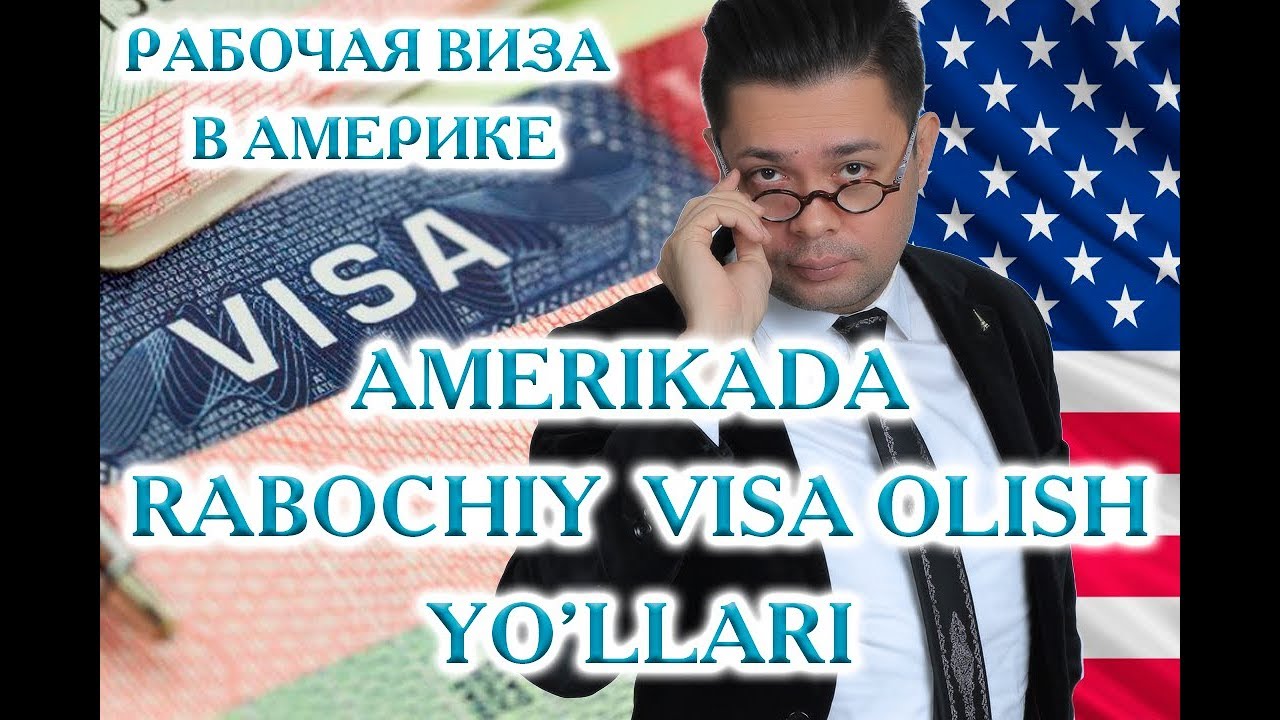 Amerikada RABOCHIY VIZA olish yo'llari 
