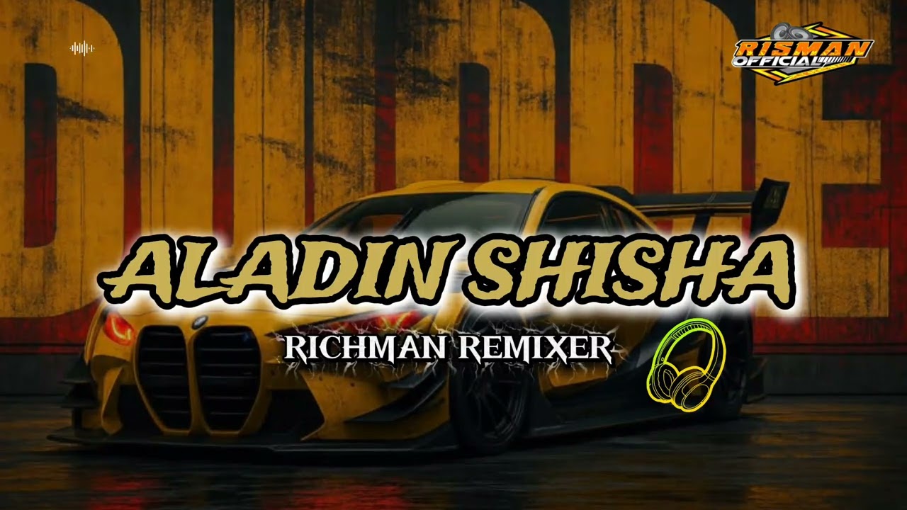 LAGU_JOGET_ALADIN_SHISHA🔥 BY KAYSAN SOUND