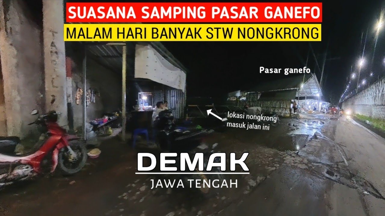 𝗗𝗘𝗠𝗔𝗞❗Estewe banyak yg nongkrong samping pasar ganefo Mranggen. 