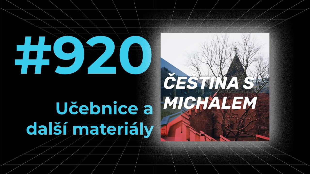 Čeština s Michalem #920 - Učebnice a další materiály