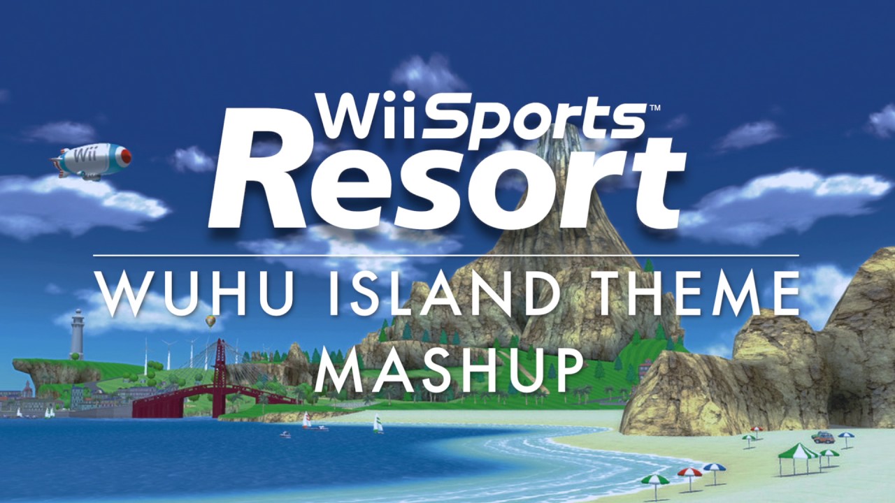 Wuhu Island Theme Mashup (Wii Sports Resort/MK7/SSBWii U/MK8D)