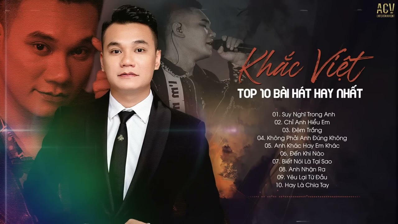 Khắc Việt - Tuyển Tập Những B&agrave;i H&aacute;t Hay Nhất Đi C&ugrave;ng Năm Th&aacute;ng Của Khắc Việt