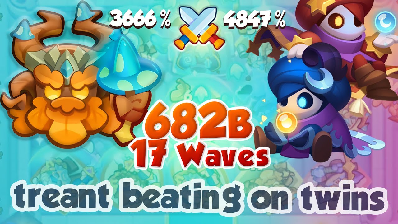 3k% TREANT beating on TWINS - 17 Waves 682 Billion - RUSH ROYALE