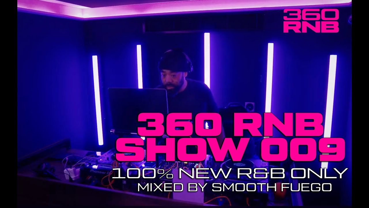 360RNB SHOW 100% NEW R&B SHOW 009