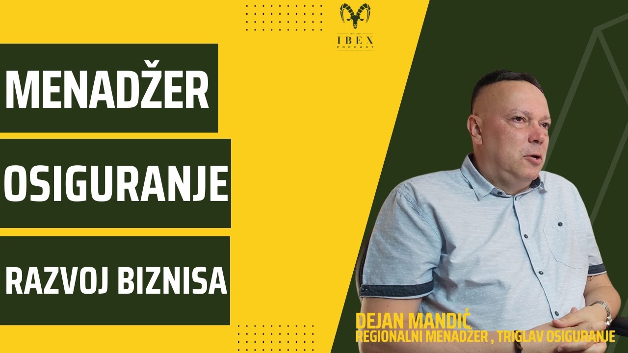 30 godina iskustva u osiguranju i prodaji | Dejan Mandić - Ep. 14 - Ibex Podcast