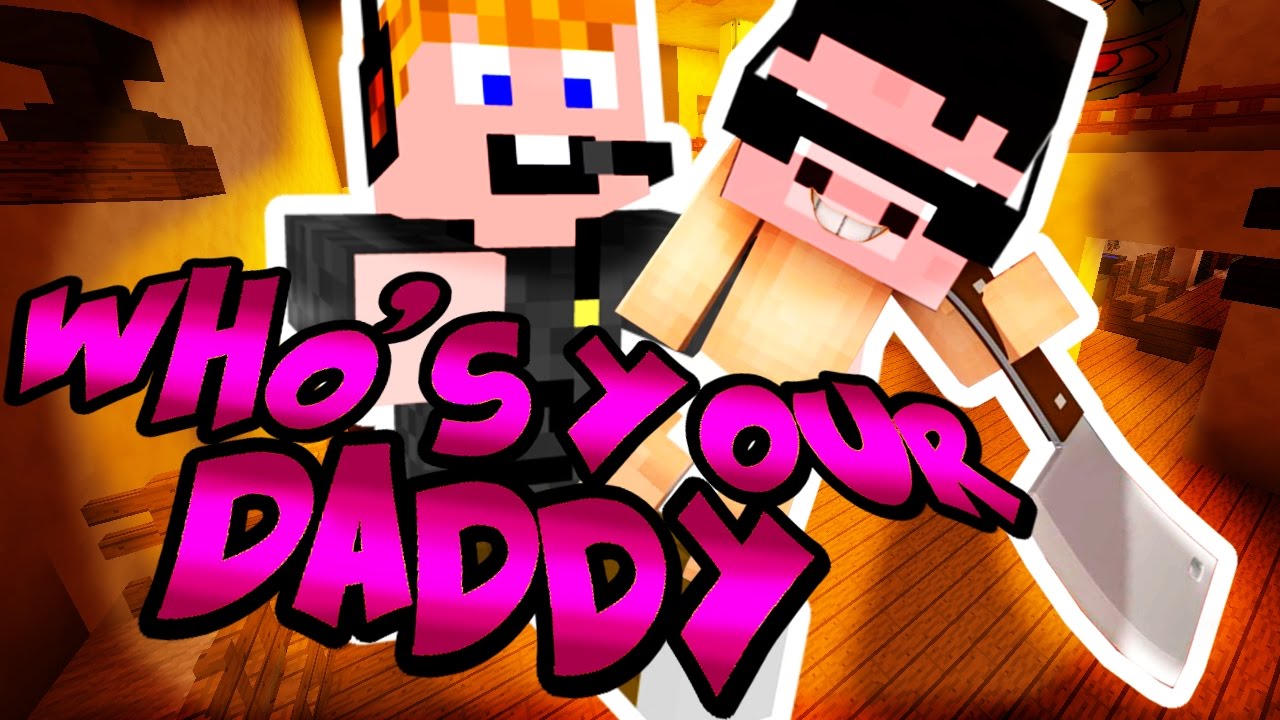 Minecraft - Who's Your Daddy [CHABINHO BABA!]