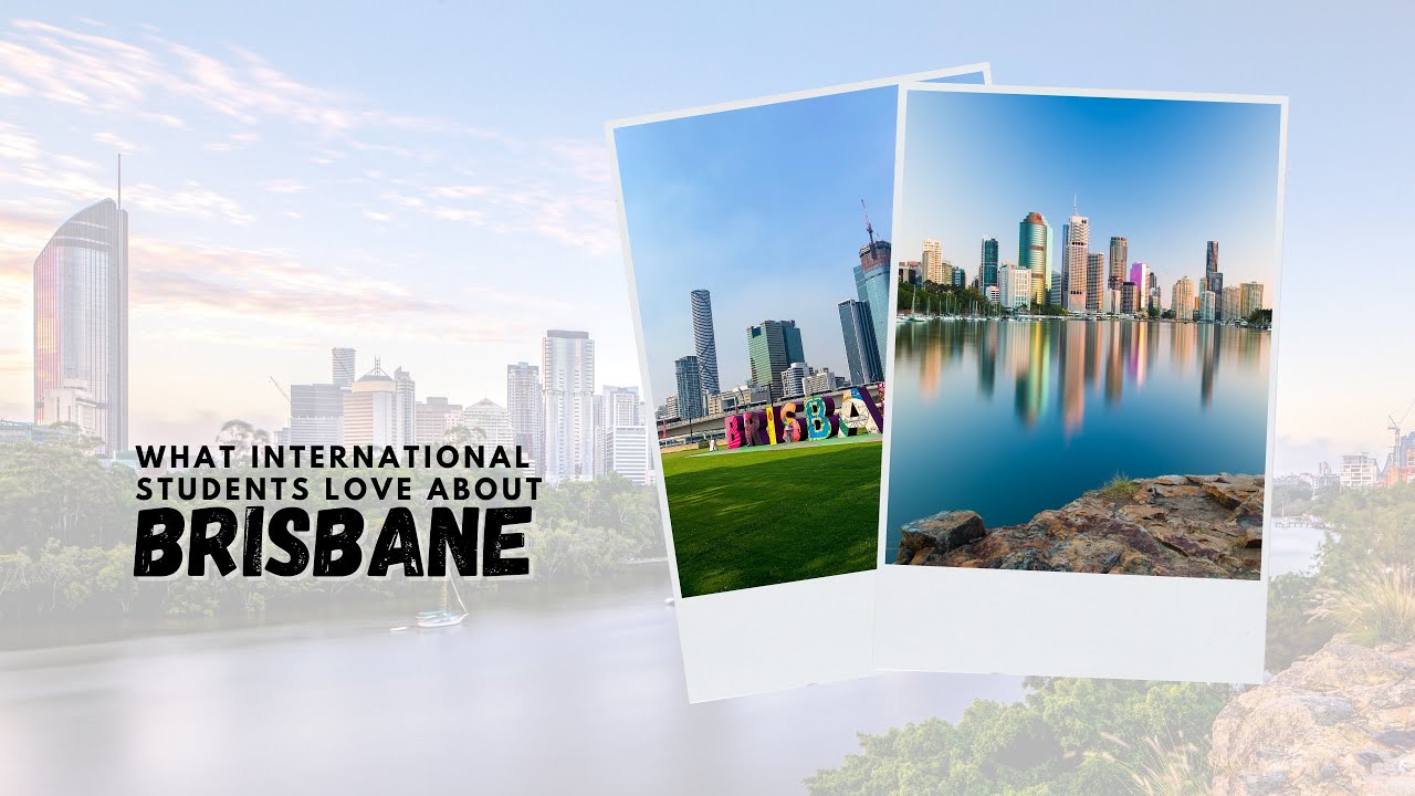 What students like about Brisbane, Australia