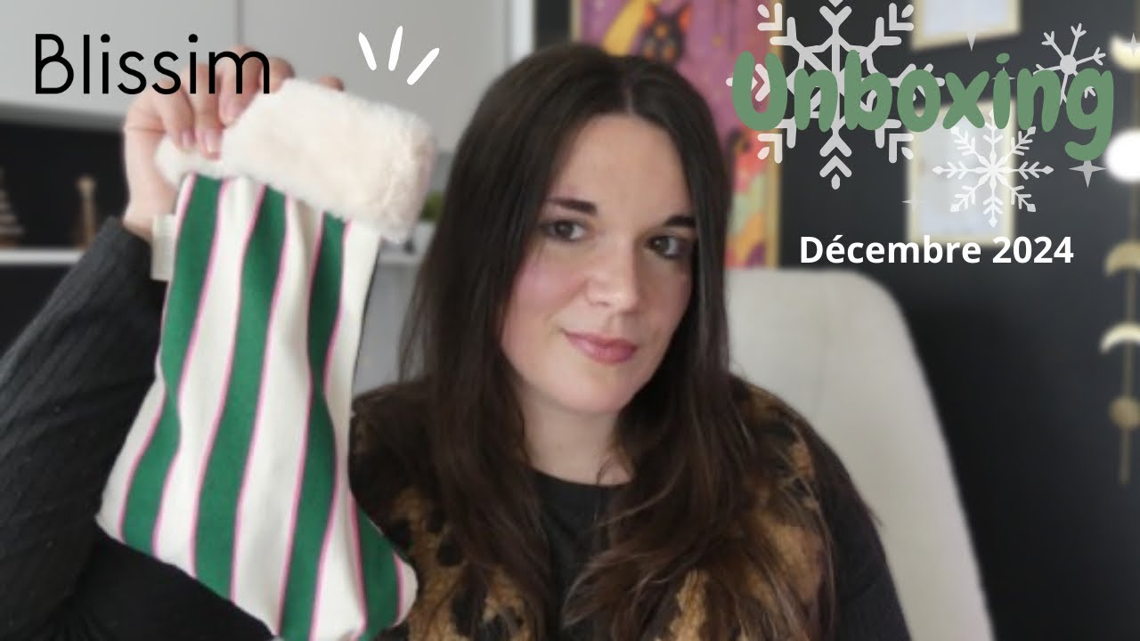 Unboxing box Blissim Décembre 2024 🎄