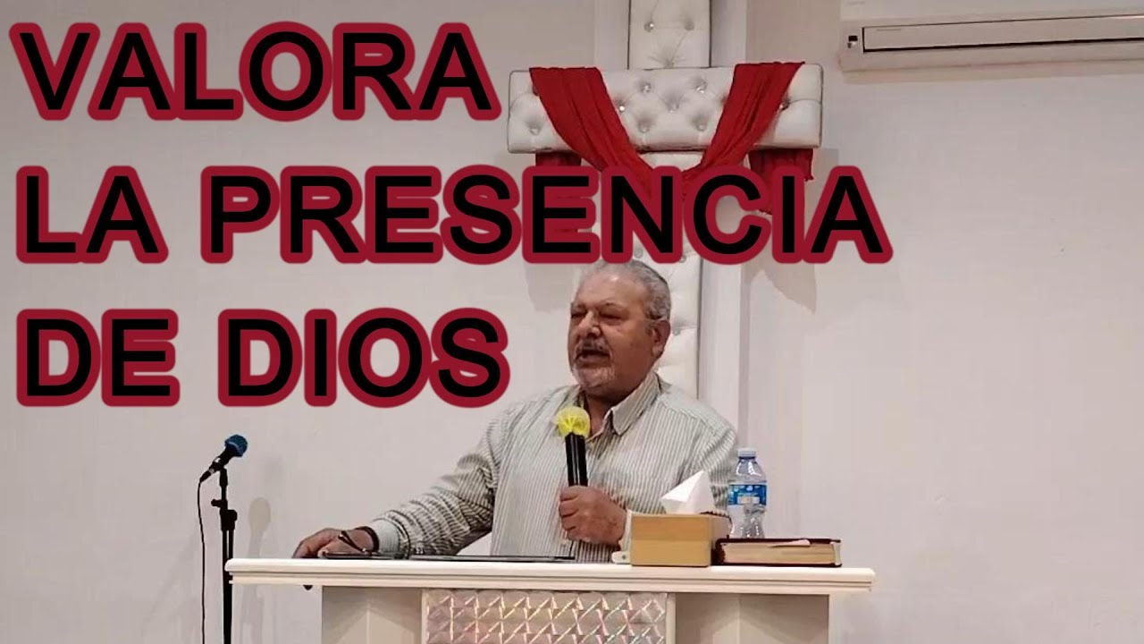 VALORA LA PRESENCIA DE DIOS