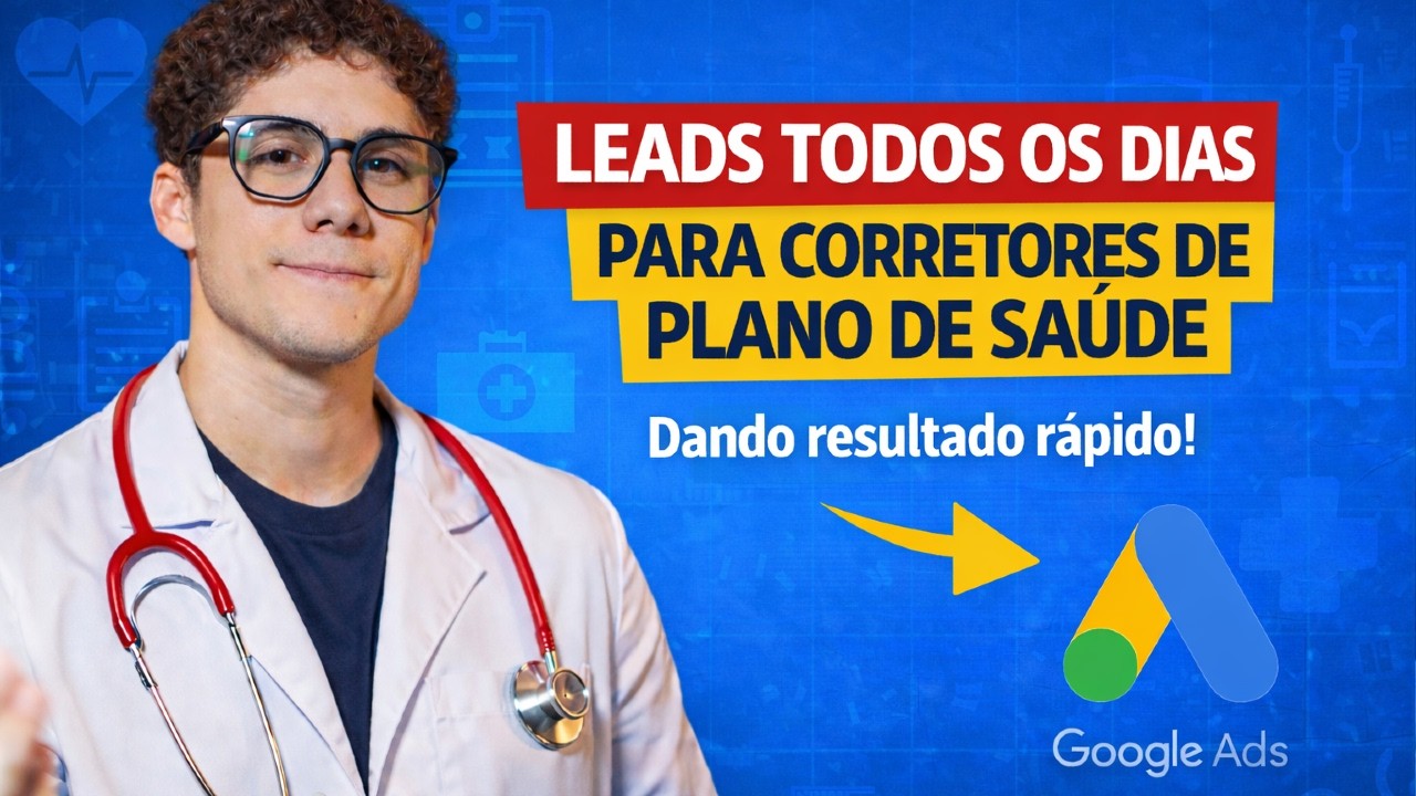 A MELHOR campanha para VENDER Plano de Saúde no Google Ads