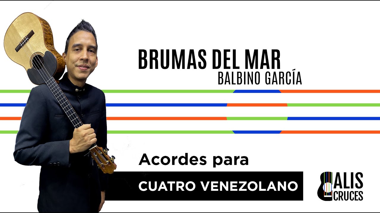 BRUMAS DEL MAR. Acordes para Cuatro Venezolano. Prof Alis Cruces