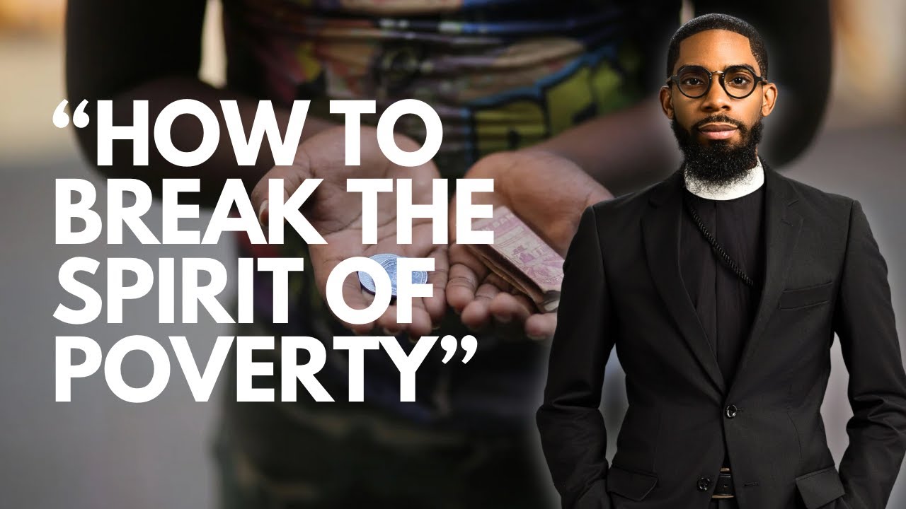 How to Break The Spirit of Poverty