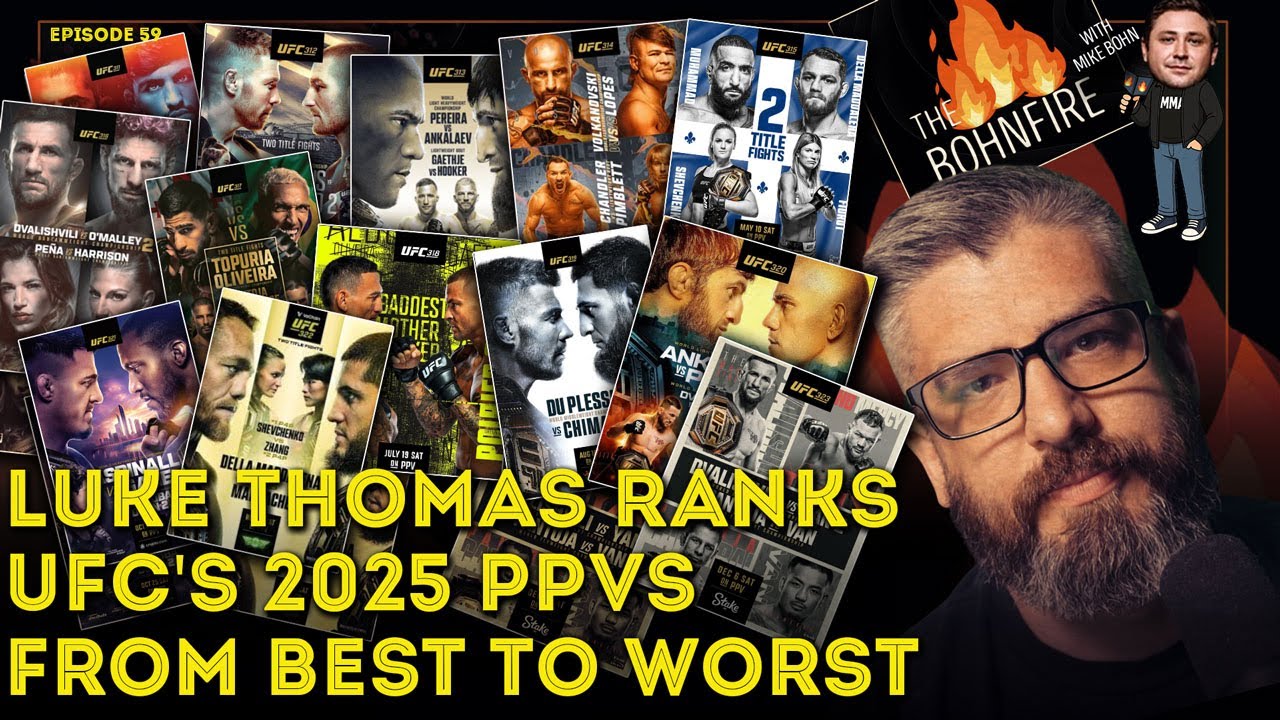 Luke Thomas ranks UFC's 2025 PPVs from best to worst | The Bohnfire