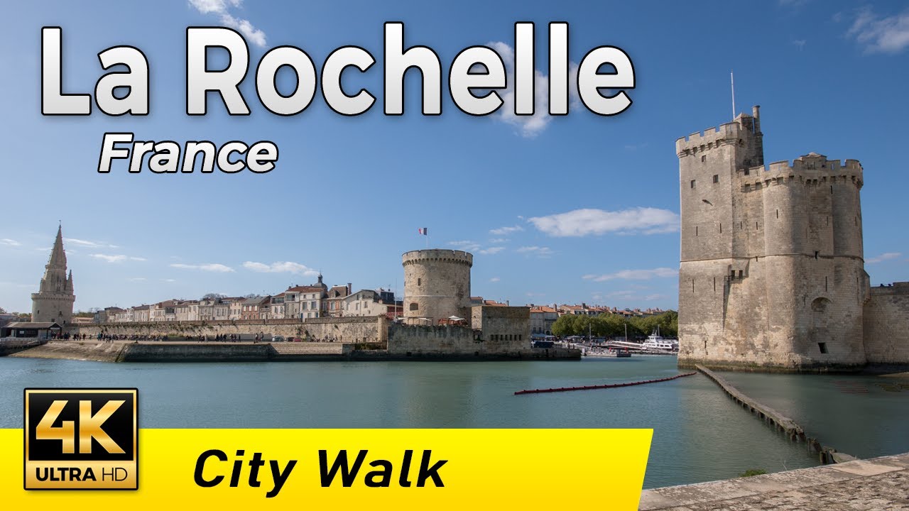 La Rochelle, France - The Pearl of the Atlantic and Medieval City | Walking Tour 4k