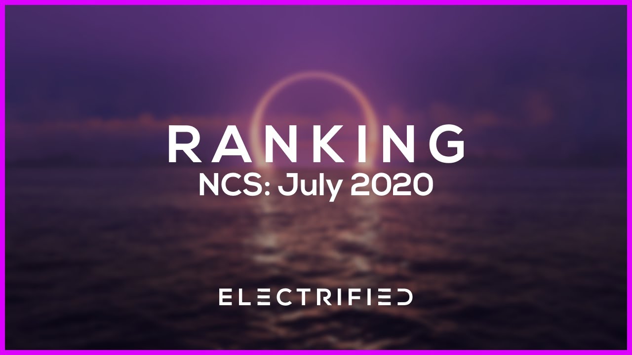 Ranking the July 2020 NCS Releases
