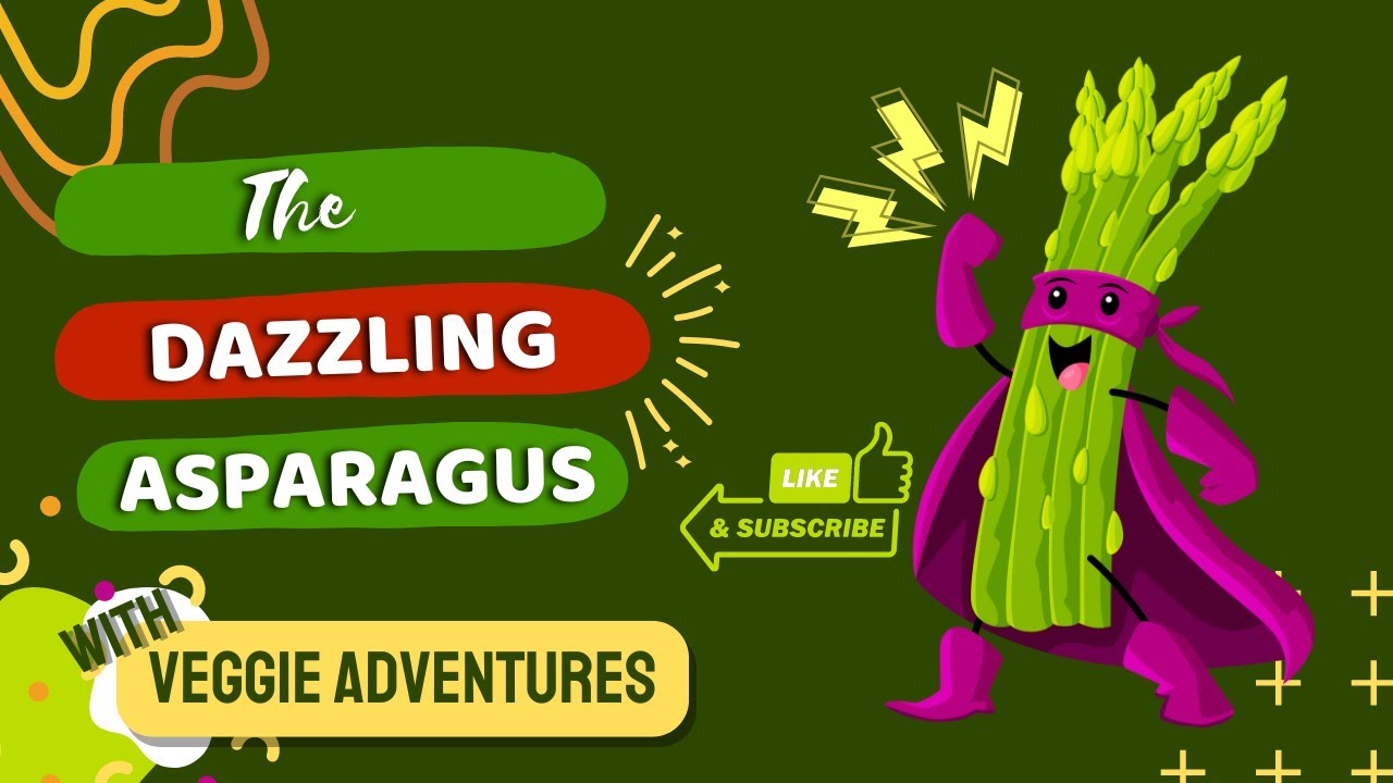 The Dazzling Asparagus: A Veggie Spectacle